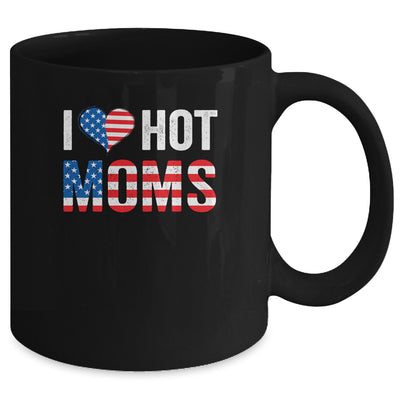 I Love Hot Moms Funny Red Heart Love Mother American Flag Mug Coffee Mug | Teecentury.com