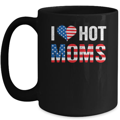 I Love Hot Moms Funny Red Heart Love Mother American Flag Mug Coffee Mug | Teecentury.com