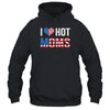I Love Hot Moms Funny Red Heart Love Mother American Flag T-Shirt & Hoodie | Teecentury.com