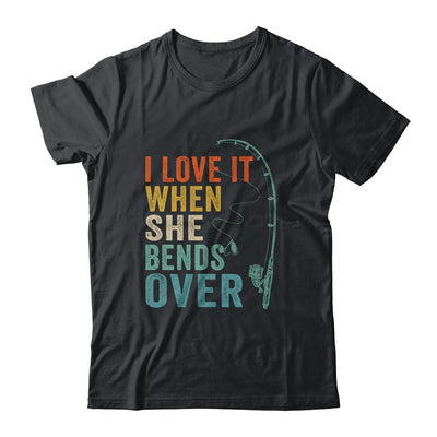 I Love It When She Bends Over Men Fishing Vintage T-Shirt & Hoodie | Teecentury.com