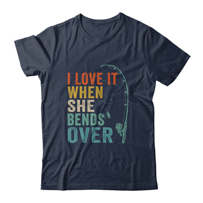 I Love It When She Bends Over Men Fishing Vintage T-Shirt & Hoodie | Teecentury.com