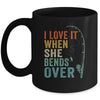 I Love It When She Bends Over Men Fishing Vintage Mug Coffee Mug | Teecentury.com