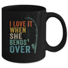 I Love It When She Bends Over Men Fishing Vintage Mug Coffee Mug | Teecentury.com
