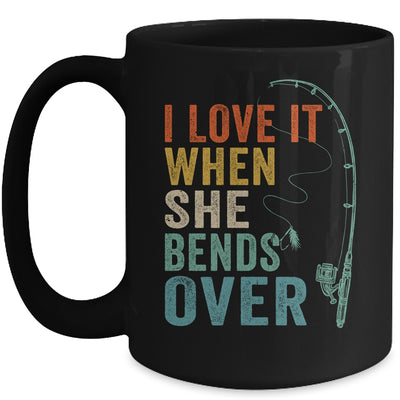 I Love It When She Bends Over Men Fishing Vintage Mug Coffee Mug | Teecentury.com
