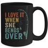 I Love It When She Bends Over Men Fishing Vintage Mug Coffee Mug | Teecentury.com