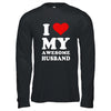 I Love My Awesome Husband I Heart My Hot Husband T-Shirt & Hoodie | Teecentury.com
