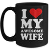 I Love My Awesome Wife I Heart My Hot Wife Mug Coffee Mug | Teecentury.com