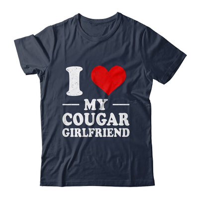 I Love My Cougar Girlfriend I Love My Girlfriend Shirt & Hoodie | teecentury