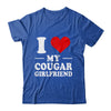 I Love My Cougar Girlfriend I Love My Girlfriend Shirt & Hoodie | teecentury