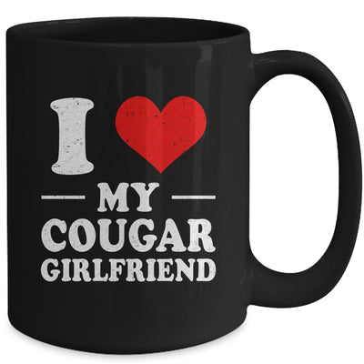 I Love My Cougar Girlfriend I Love My Girlfriend Mug | teecentury