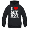 I Love My Hot Boyfriend I Heart My Hot Boyfriend T-Shirt & Hoodie | Teecentury.com