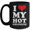 I Love My Hot Girlfriend I Heart My Hot Girlfriend Mug Coffee Mug | Teecentury.com