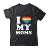 I Love My Moms Rainbow Heart Gay Pride LGBT Flag Pride Shirt & Tank Top | teecentury