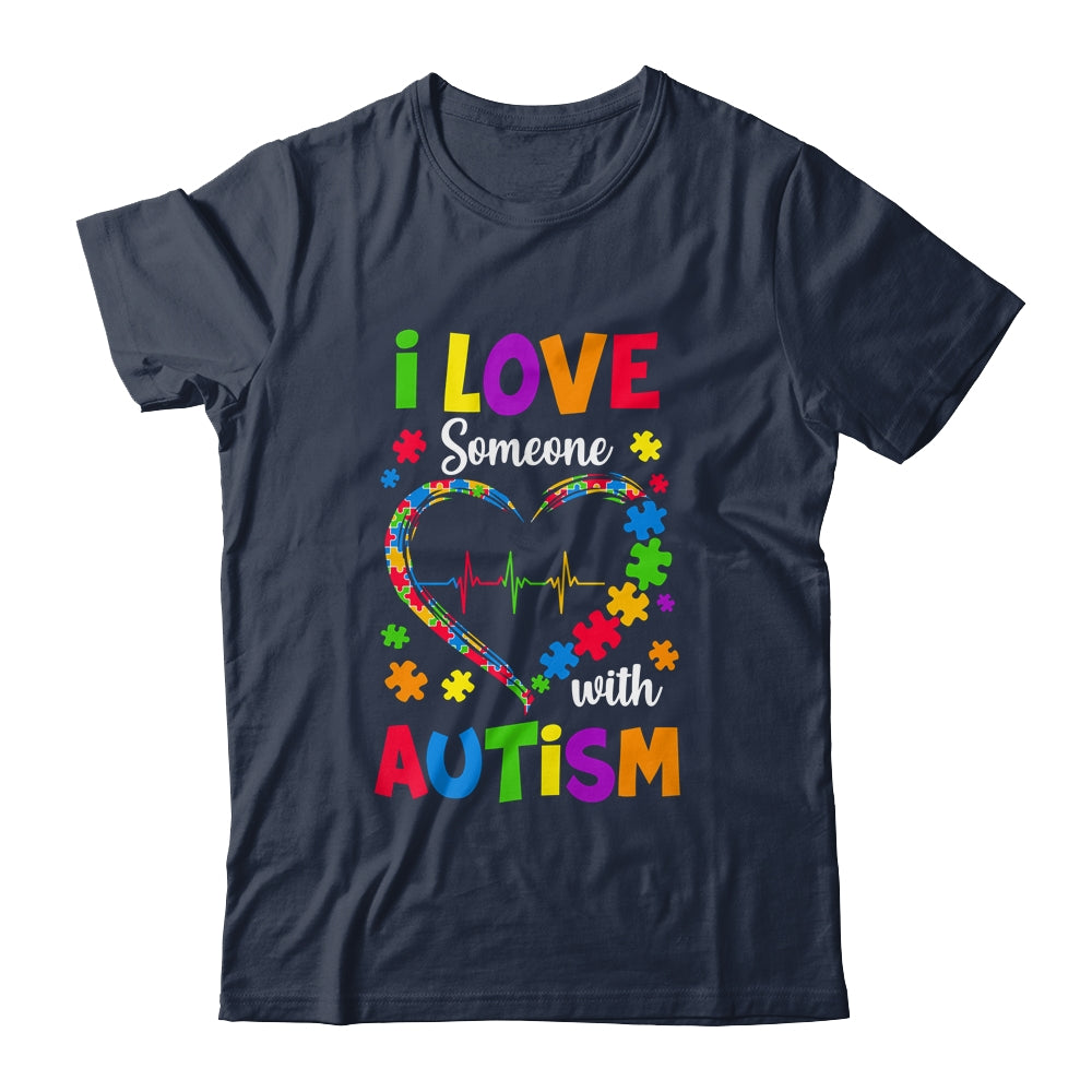 I Love Someone With Autism Awareness Men Women Kids Shirt & Hoodie | teecentury