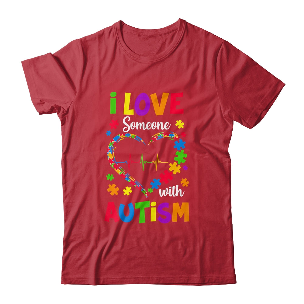 I Love Someone With Autism Awareness Men Women Kids Shirt & Hoodie | teecentury