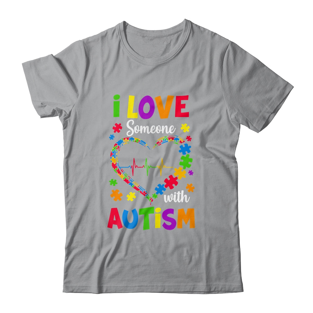 I Love Someone With Autism Awareness Men Women Kids Shirt & Hoodie | teecentury