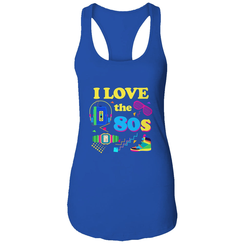 I Love The 80s Gift Clothes For Women And Men T-Shirt & Tank Top | Teecentury.com