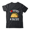 I Love Titties And Tacos Funny Shirt & Tank Top | teecentury