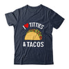 I Love Titties And Tacos Funny Shirt & Tank Top | teecentury