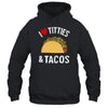 I Love Titties And Tacos Funny Shirt & Tank Top | teecentury
