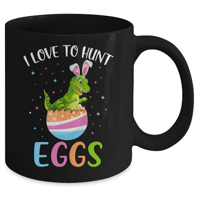 I Love To Hunt Eggs Easter T Rex Boys Girls Kids Bunny Egg Mug Coffee Mug | Teecentury.com