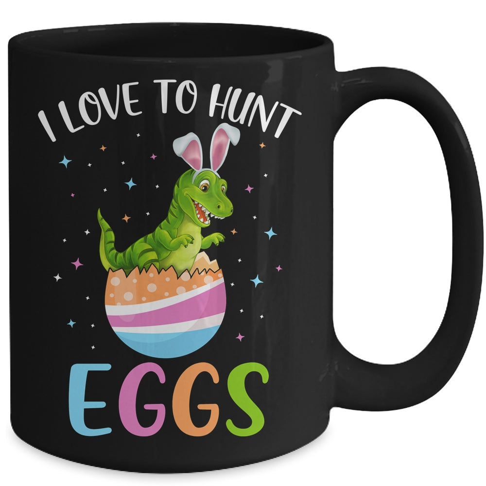 I Love To Hunt Eggs Easter T Rex Boys Girls Kids Bunny Egg Mug Coffee Mug | Teecentury.com