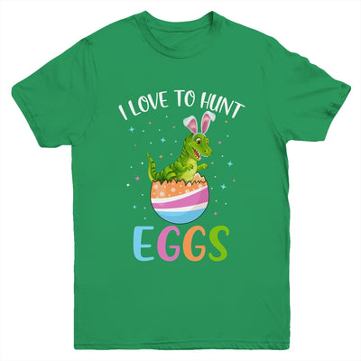 I Love To Hunt Eggs Easter T Rex Boys Girls Kids Bunny Egg Youth Youth Shirt | Teecentury.com