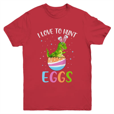 I Love To Hunt Eggs Easter T Rex Boys Girls Kids Bunny Egg Youth Youth Shirt | Teecentury.com