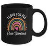 I Love You All Class Dismissed Rainbow Teacher Mug | teecentury