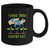 I Make Them Planties Wet Funny Gardening Gardener Lover Mug Coffee Mug | Teecentury.com