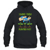 I Make Them Planties Wet Funny Gardening Gardener Lover T-Shirt & Tank Top | Teecentury.com