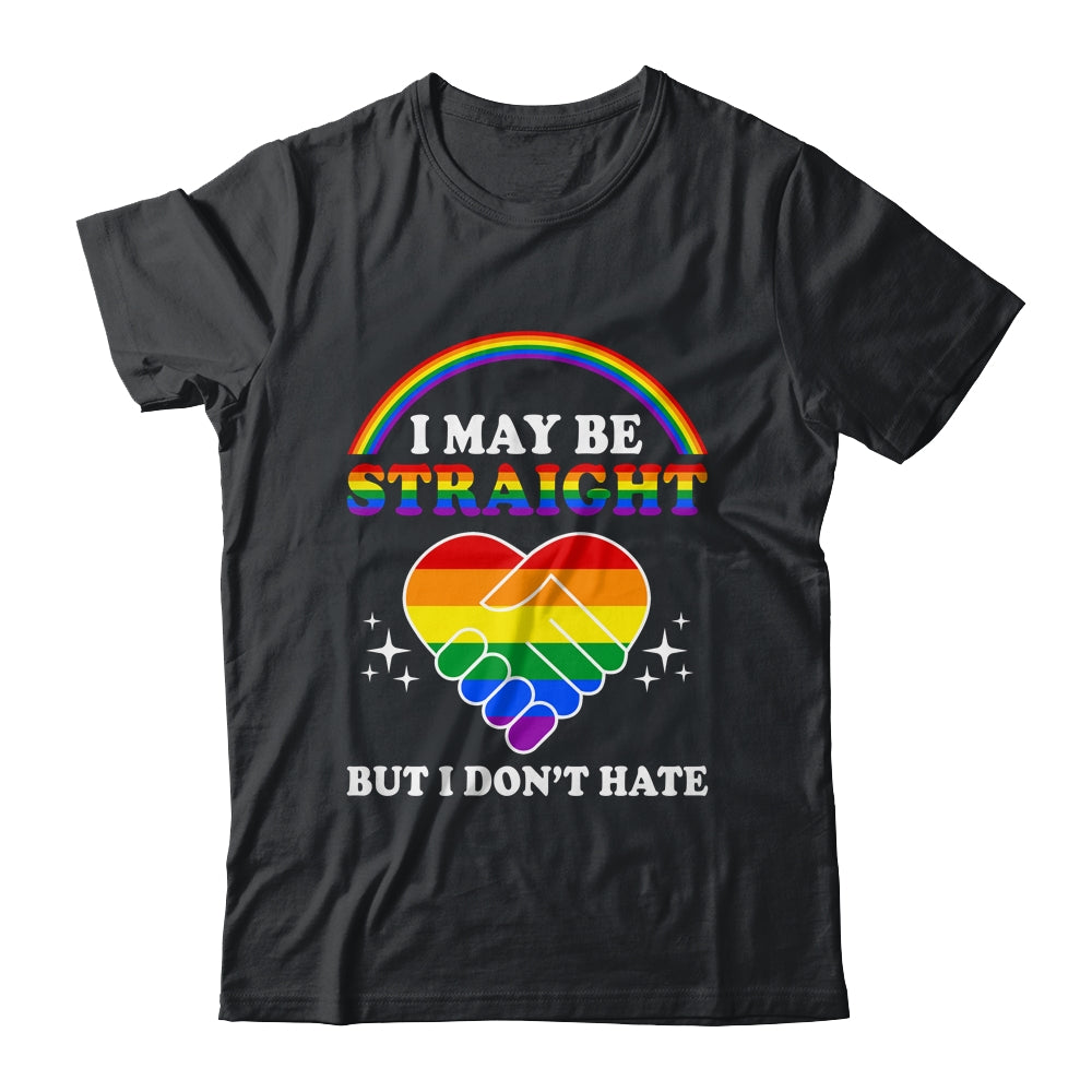 I May Be Straight But I Don't Hate LGBT Gay Pride Shirt & Hoodie | teecentury