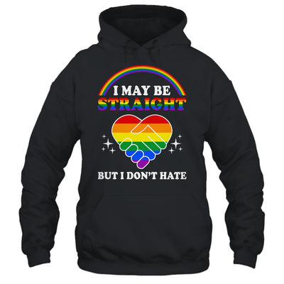 I May Be Straight But I Don't Hate LGBT Gay Pride Shirt & Hoodie | teecentury