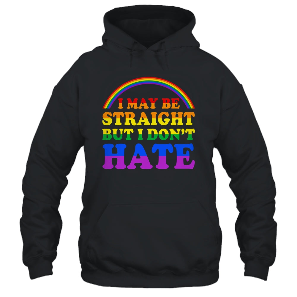 I May Be Straight But I Dont Hate LGBT Proud PRIDE Shirt & Hoodie | teecentury