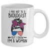 I May Not Be A Biologist But I Know Im A Woman Us Messy Bun Mug | teecentury