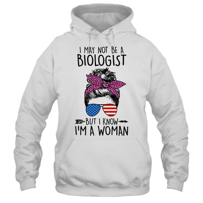 I May Not Be A Biologist But I Know Im A Woman Us Messy Bun Shirt & Tank Top | teecentury