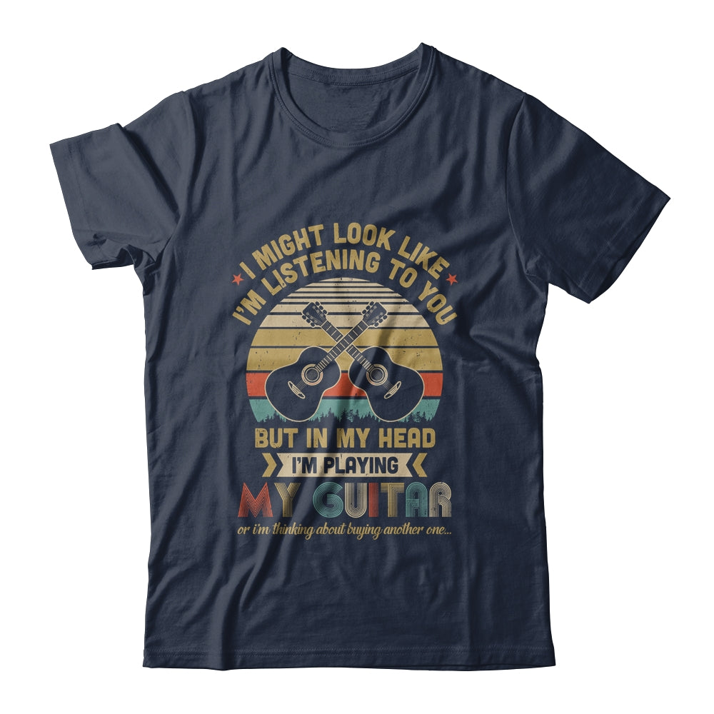 I Might Look Like I'm Listening To You Music Guitar T-Shirt & Hoodie | Teecentury.com