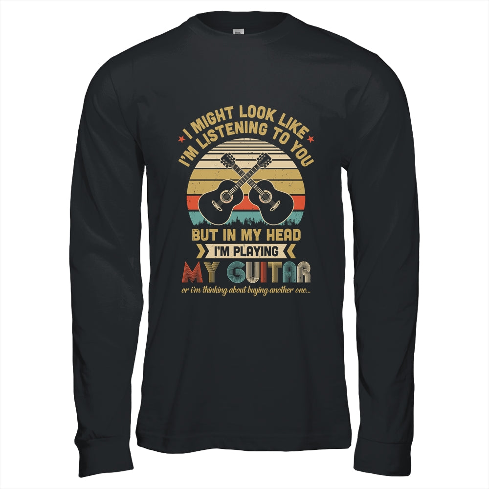 I Might Look Like I'm Listening To You Music Guitar T-Shirt & Hoodie | Teecentury.com
