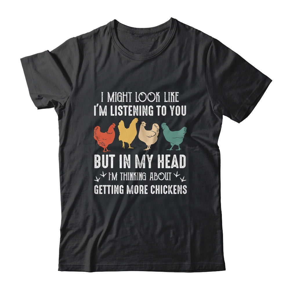 I Might Look Like Im Listening To You But In My Head Chicken T-Shirt & Tank Top | Teecentury.com