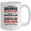 I Never Dreamed I'd End Up Being A Daughter In Law Father In Law Mug Coffee Mug | Teecentury.com