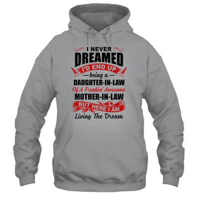 I Never Dreamed I'd End Up Being A Daughter In Law Gift T-Shirt & Hoodie | Teecentury.com