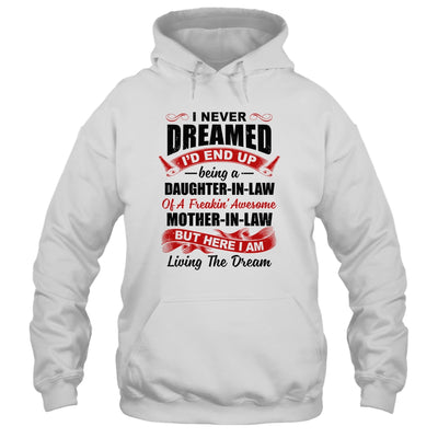 I Never Dreamed I'd End Up Being A Daughter In Law Gift T-Shirt & Hoodie | Teecentury.com