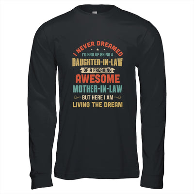 I Never Dreamed I'd End Up Being A Daughter In Law Mother In Law T-Shirt & Hoodie | Teecentury.com