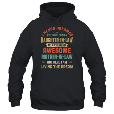 I Never Dreamed I'd End Up Being A Daughter In Law Mother In Law T-Shirt & Hoodie | Teecentury.com