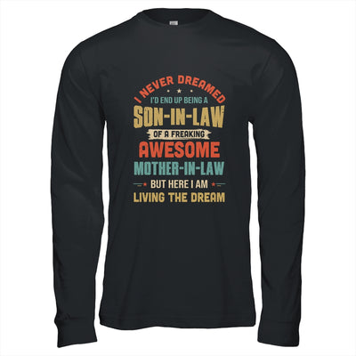 I Never Dreamed I'd End Up Being A Son In Law Mother In Law T-Shirt & Hoodie | Teecentury.com