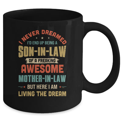 I Never Dreamed I'd End Up Being A Son In Law Mother In Law Mug Coffee Mug | Teecentury.com