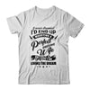 I Never Dreamed Id End Up Marrying A Perfect Awesome Wife T-Shirt & Hoodie | Teecentury.com