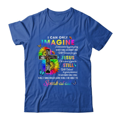 I Only Can Imagine Faith Christian Faith Jesus God Lover T-Shirt & Hoodie | Teecentury.com