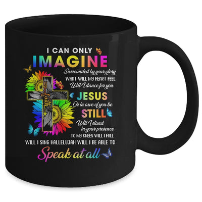 I Only Can Imagine Faith Christian Faith Jesus God Lover Mug Coffee Mug | Teecentury.com