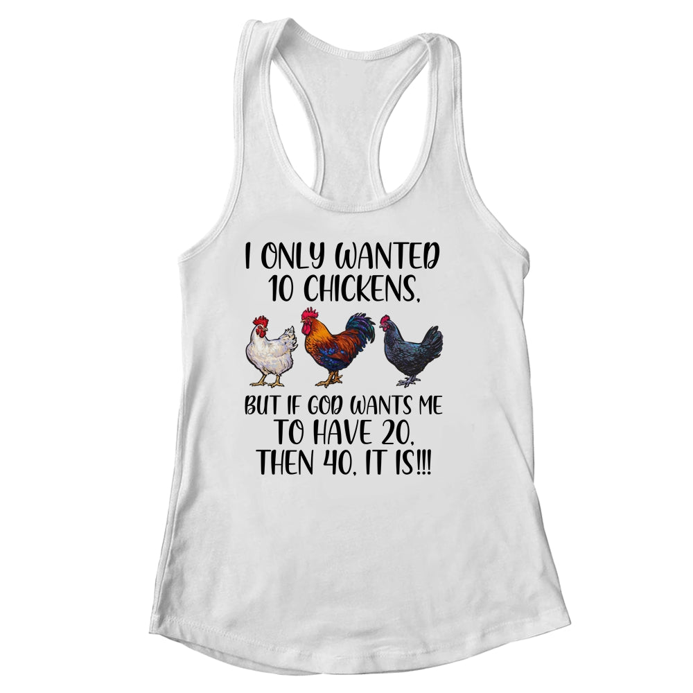 I Only Wanted 10 Chickens Chicken Lover Peckers Women T-Shirt & Tank Top | Teecentury.com